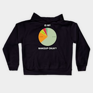 I My Makeup Okay? Kids Hoodie